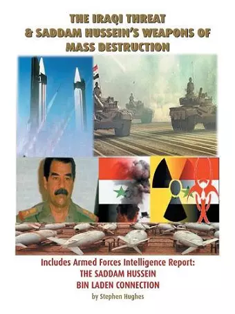 The Iraqi Threat and Saddam Hussein's Weapons of Mass Destruction cover