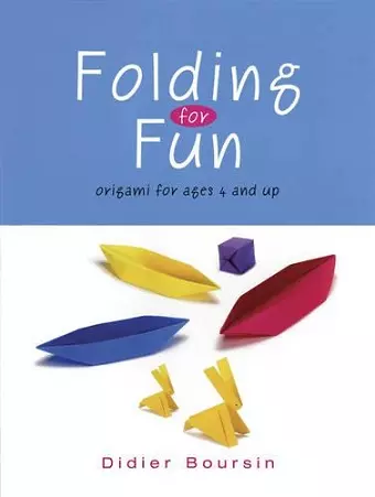 Folding for Fun: Origami for Ages 4 and Up cover