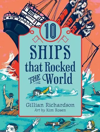 10 Ships That Rocked the World cover