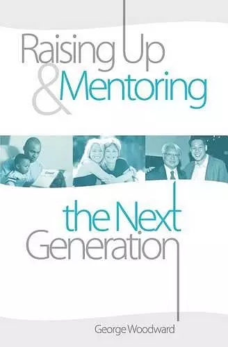 Raising Up and Mentoring the Next Generation cover