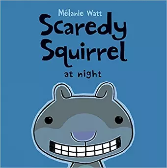 Scaredy Squirrel at Night cover