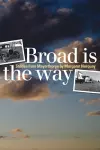 Broad Is the Way cover