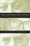 Centre and Periphery, Roots and Exile cover