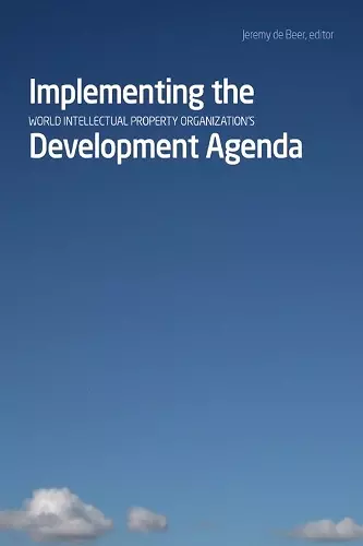 Implementing the World Intellectual Property Organization's Development Agenda cover