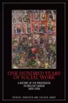 One Hundred Years of Social Work cover