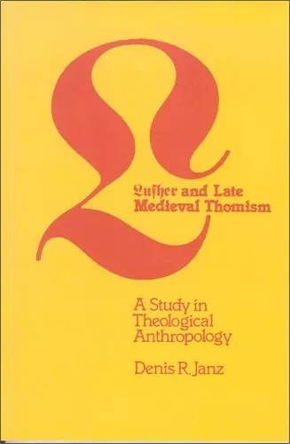 Luther and Late Medieval Thomism cover