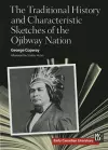 The Traditional History and Characteristic Sketches of the Ojibway Nation cover