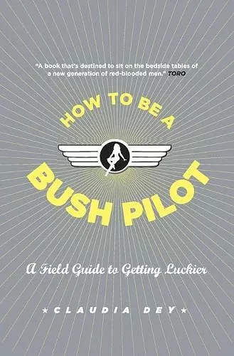 How to Be a Bush Pilot cover