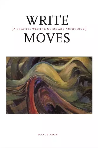 Write Moves: A Creative Writing Guide and Anthology cover