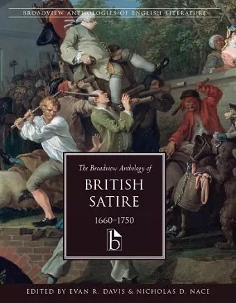 The Broadview Anthology of British Satire, 1660-1750 cover