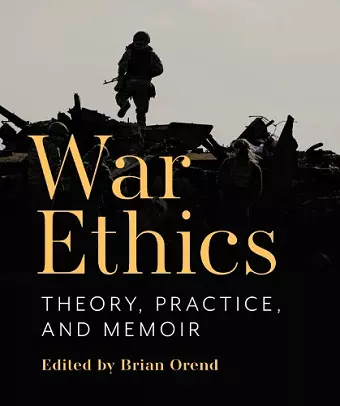 War Ethics: Theory, Practice, and Memoir cover