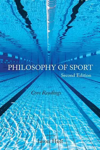 Philosophy of Sport: Core Readings - Second Edition cover