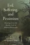 Evil, Suffering, and Pessimism cover