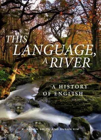 This Language, A River: A History of English – Second Edition cover