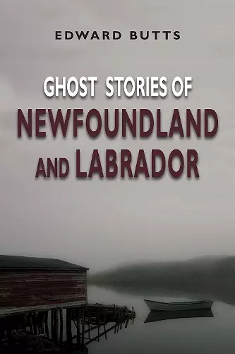 Ghost Stories of Newfoundland and Labrador cover
