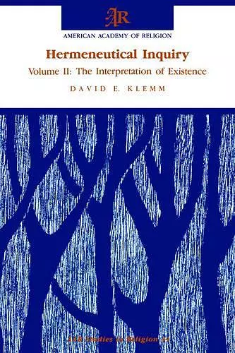 Hermeneutical Inquiry: Volume 2: The Interpretation of Existence cover