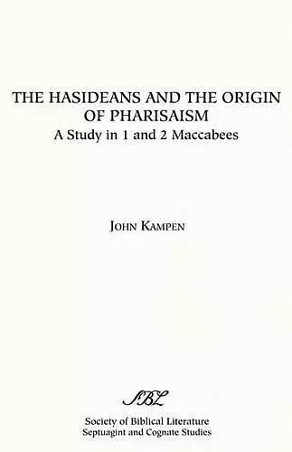 The Hasideans and the Origin of Pharisaism cover