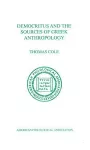 Democritus and the Sources of Greek Anthropology cover