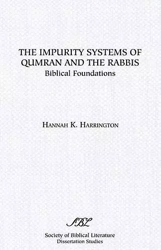 The Impurity Systems of Qumran and the Rabbis cover
