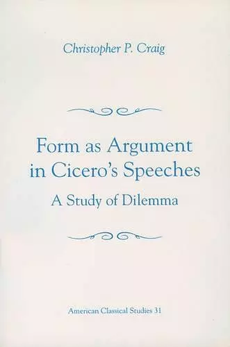 Form As Argument in Cicero's Speeches cover