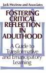 Fostering Critical Reflection in Adulthood cover