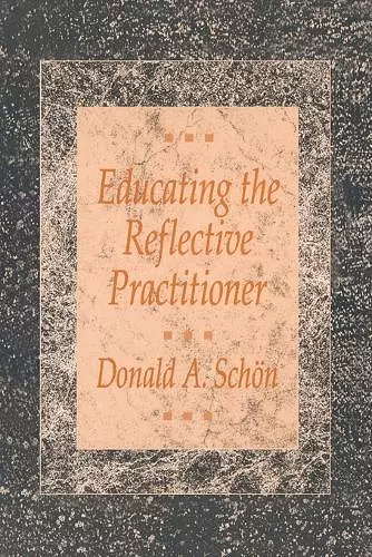 Educating the Reflective Practitioner cover