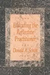 Educating the Reflective Practitioner cover