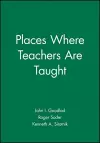 Places Where Teachers Are Taught cover