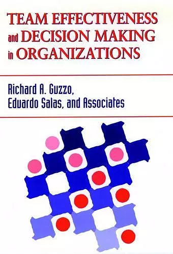 Team Effectiveness and Decision Making in Organizations cover