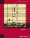 Theory, Measurement, and Interpretation of Well Logs cover