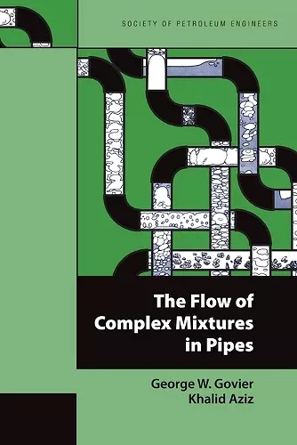 The Flow of Complex Mixtures in Pipes cover