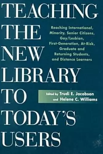 Teaching the New Library to Today's Users cover