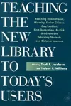 Teaching the New Library to Today's Users cover