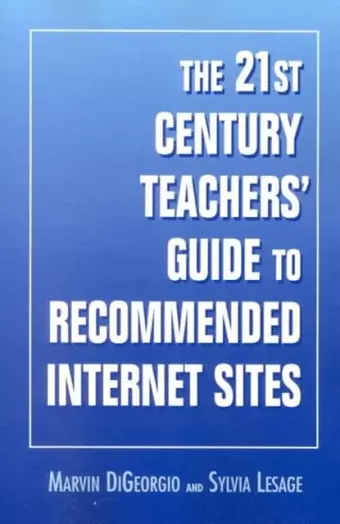 The 21st Century Teachers' Guide to Recommended Internet Sites cover