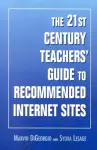 The 21st Century Teachers' Guide to Recommended Internet Sites cover
