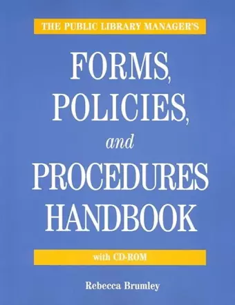 The Public Library Manager's Forms, Policies, and Procedures Handbook cover