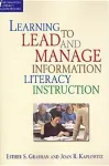 Learning to Lead and Manage Information Literacy Instruction Programs cover