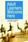 Adult Learners Welcome Here cover