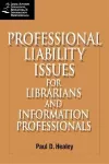 Professional Liability Issues for the Library and Information Professionals cover