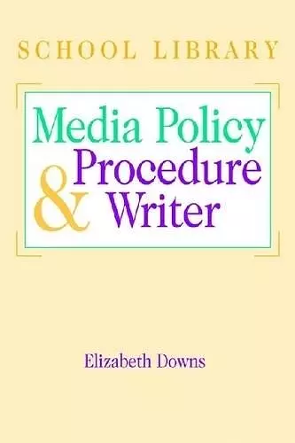 The School Library Media Policy and Procedure Writer cover