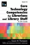 Core Technology Competencies For Librarians And Library Staff cover
