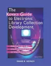 The Kovacs Guide to Electronic Library Collection Development cover