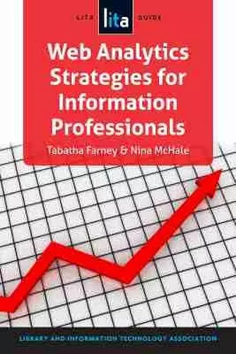 Web Analytics Strategies for Information Professionals cover