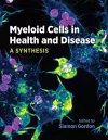 Myeloid Cells in Health and Disease cover