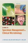 A Guide to Specimen Management in Clinical Microbiology cover