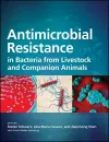 Antimicrobial Resistance in Bacteria from Livestock and Companion Animals cover