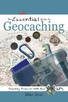 The Essential Guide to Geocaching cover