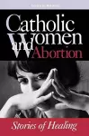 Catholic Women & Abortion cover