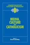 Media, Culture and Catholicism cover