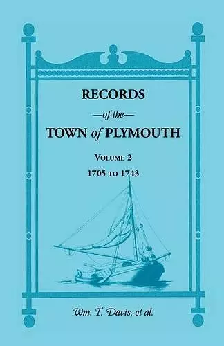 Records of the Town of Plymouth, Volumes 2 1705-1743 cover